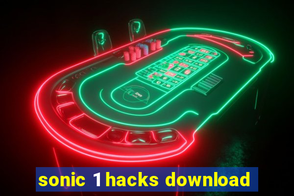 sonic 1 hacks download